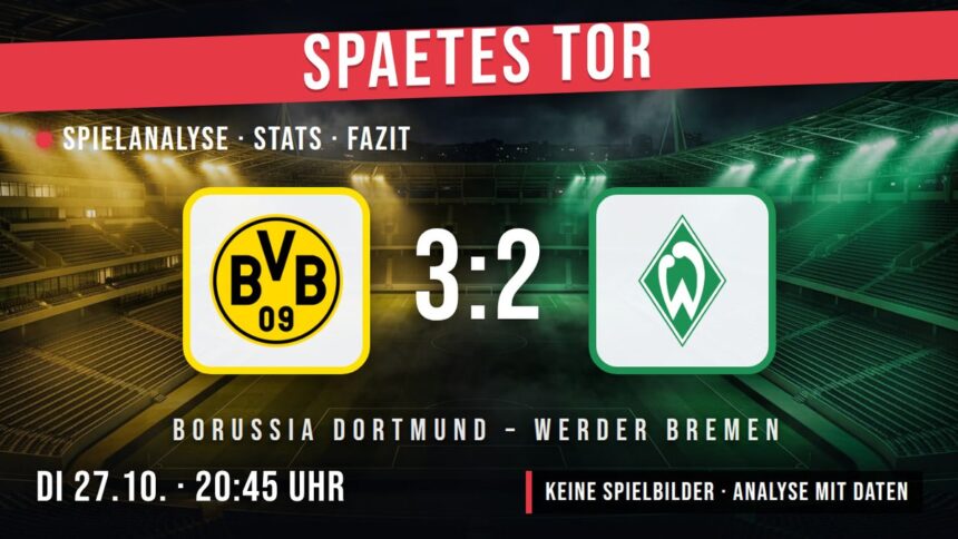 Borussia Dortmund gegen Werder Bremen 3:2 – Spielanalyse
