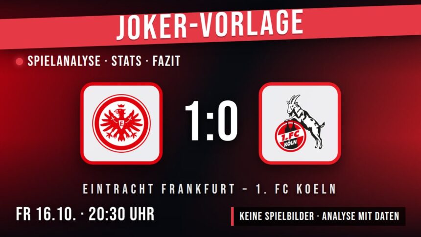 Eintracht Frankfurt gegen 1. FC Köln 1:0 – Spielanalyse