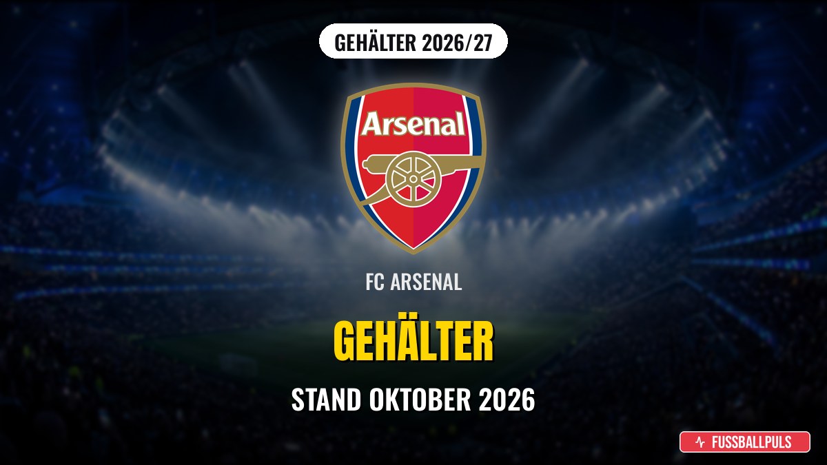 FC Arsenal Gehälter 2026/27: Das verdienen die Stars