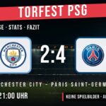 Manchester City gegen Paris Saint-Germain 2:4 – Spielanalyse