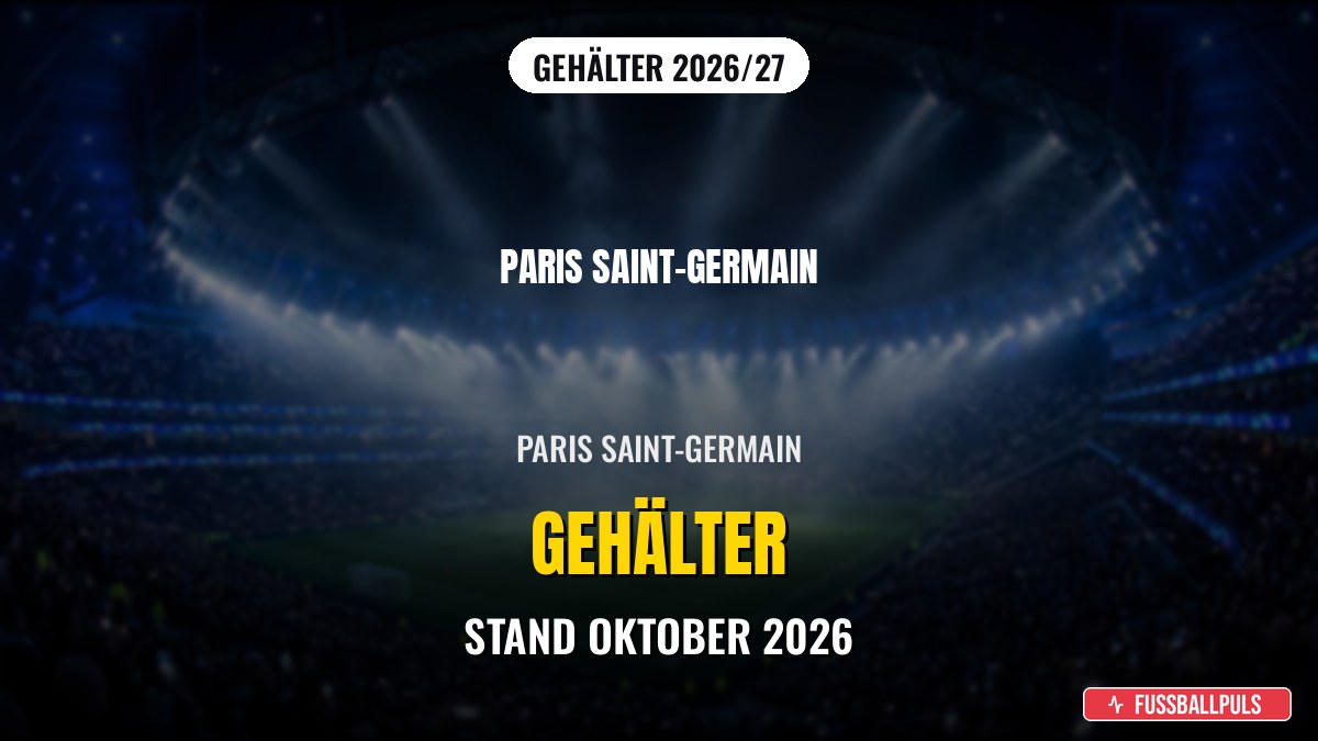 Paris Saint-Germain Gehälter 2026/27: Das verdienen die Stars