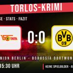 Union Berlin gegen Borussia Dortmund 0:0 – Spielanalyse