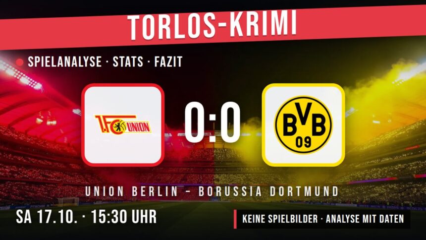 Union Berlin gegen Borussia Dortmund 0:0 – Spielanalyse