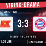 Viking gegen FC Bayern 3:3 – Spielanalyse